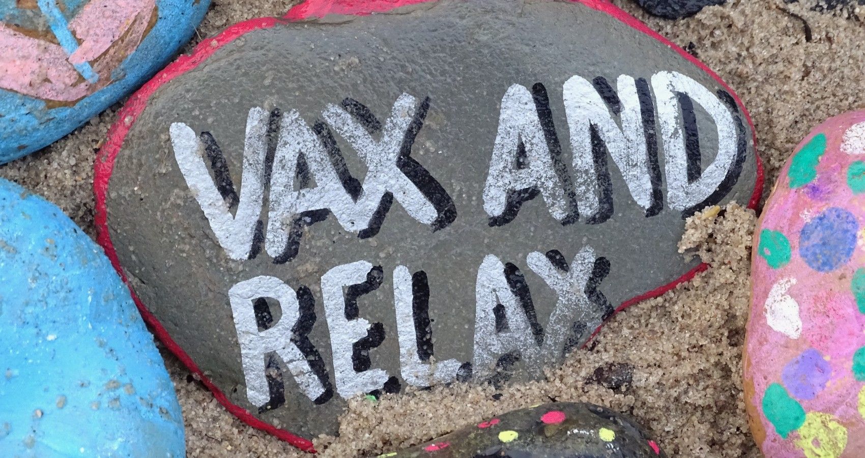 Rocks That Say To Vax And Relax On It