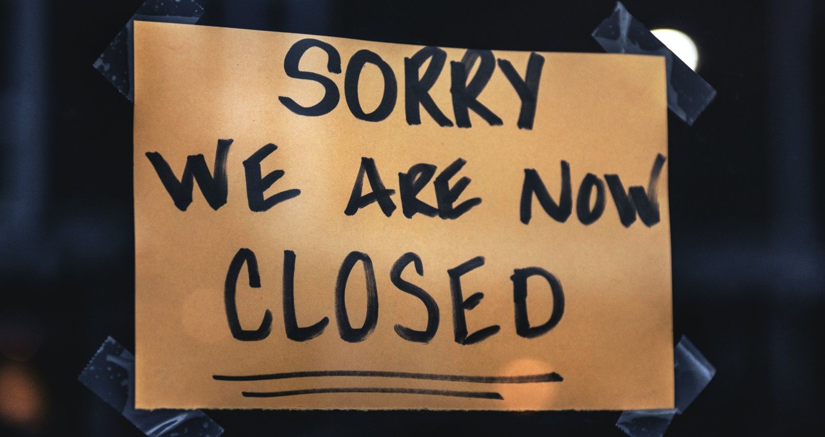 A Sign Saying That They Are Closed